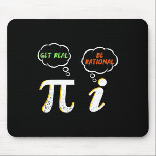 Pi Be Rational Get Real - Math Teacher - Math Humo Mouse Pad