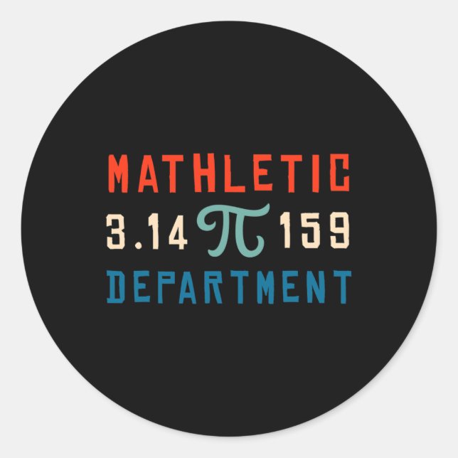 Pi Day 2025 Math Lover Mathematics Mathletic Depar Classic Round Sticker (Front)