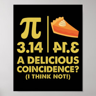 Pi Day 3.14 A Delicious Coincidence I Think Not Ma Poster
