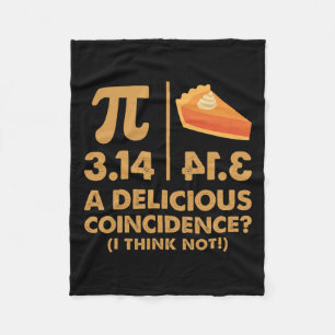 Pi Day 3.14 Delicious Coincidence Funny Math Nerd Fleece Blanket