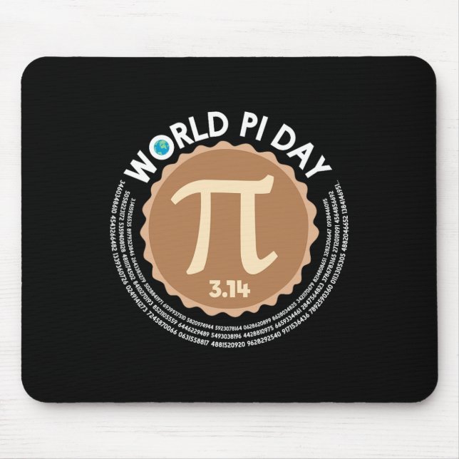 Pi Day - 3.14 March 14 - Math Geometry Nerd - Pie  Mouse Pad (Front)