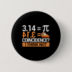 Pi Day 3.14 Pi Day 3.14 Math Is A Piece Of Pizza  6 Cm Round Badge