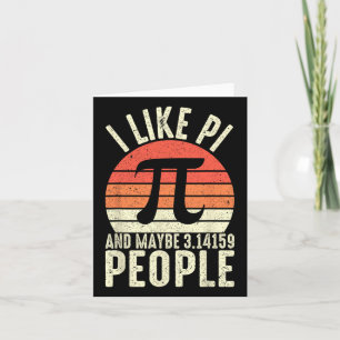 Pi Day 3.14 Pi Symbol - I Like Pi And Maybe 3.1415 Card