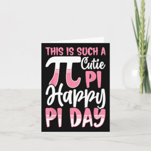 Pi Day 3.14 Pi Symbol - This Is Such A Cutie Pi Ha Card