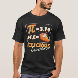 Pi Day 3 14 Symbol Coincidence I think Not a pi da T-Shirt