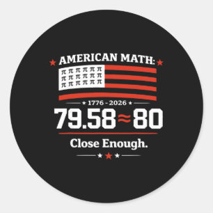 Pi Day American Flag Patriotic Math Nerd Geek 3.14 Classic Round Sticker