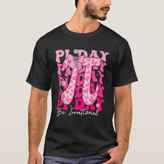 Pi Day Be Irrational Coquette Bow Math Teacher Gir T-Shirt (Front)