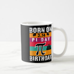 Pi Day Born On Pi Day Birthday 3.14 Cake Coffee Mug