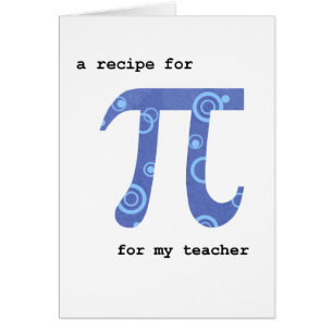Pi Day for Teacher, Humour, Recipe for Pi