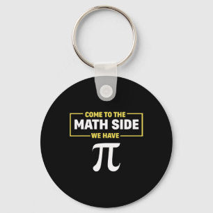 Pi Day Geek Maths Come To The Math Side We Have Pi Key Ring