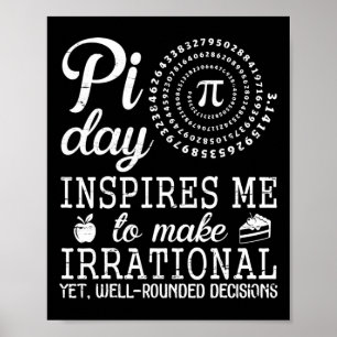 Pi Day Inspires Me To Make Irrational Well Rounded Poster