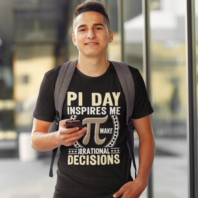 PI Day: Irrational Decisions, funny PI Day gift T-Shirt (Creator Uploaded)