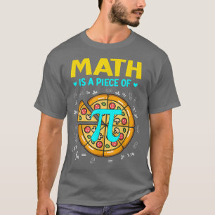 Pi day Math Is A Piece Of Pizza Bitcoin Start Math T-Shirt