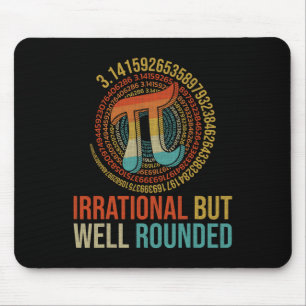 Pi Day Math Lover Apparel Irrational But Well-roun Mouse Pad