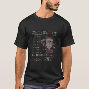 Pi Day Math Mathematics Funny Christmas Santa Ugly T-Shirt