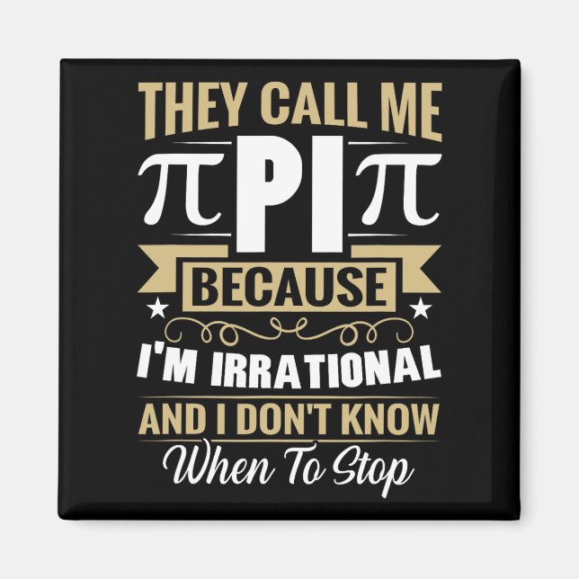 Pi Day Math Nerd - Call Me Pi Irrational Don't Kno Magnet (Front)