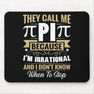 Pi Day Math Nerd - Call Me Pi Irrational Don't Kno Mouse Pad