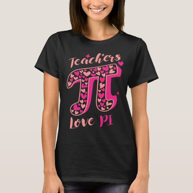 Pi Day Math Teacher 3 14 Pi Symbol Nerds Teachers  T-Shirt (Front)
