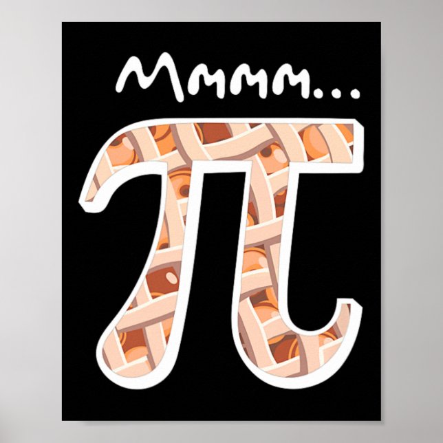 Pi Day Mmm Pi Shirt Funny Mmmm Pi On Pie  Poster (Front)