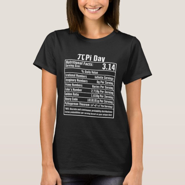 Pi Day Nutritional Facts  Nutrition Math Geek Scie T-Shirt (Front)