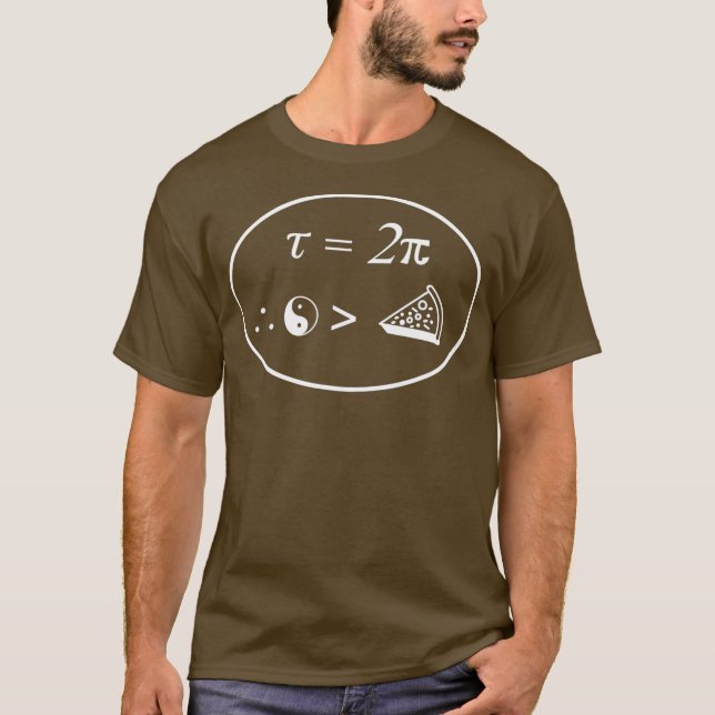 Pi Day Physics Engineering Tau Is Greater Than T-Shirt (Front)
