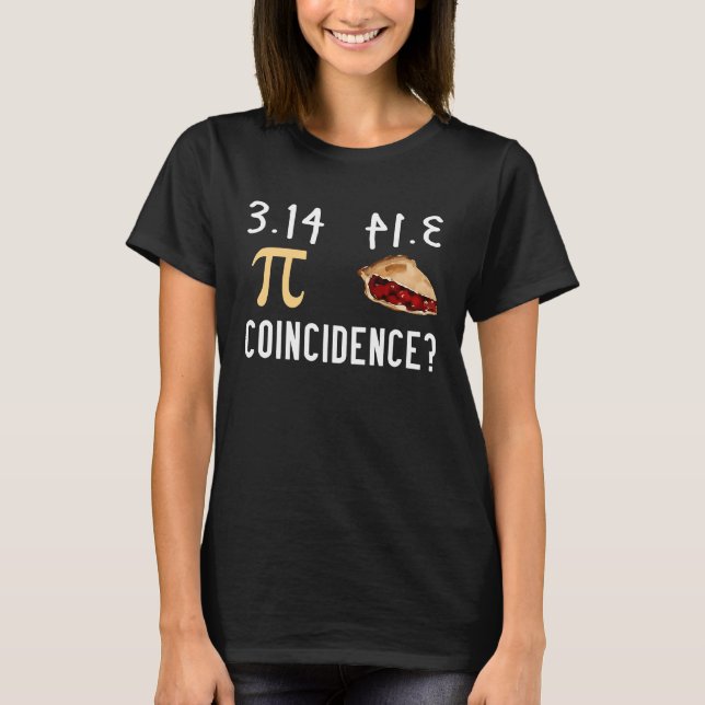 Pi Day Pi Number 3.14 & Pie Math Nerd  Pun T-Shirt (Front)
