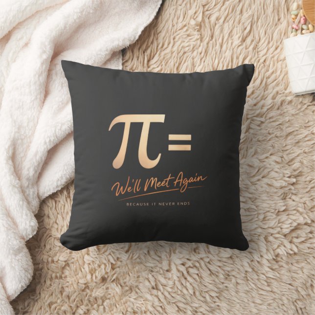 Pi Day Shirt – PI = We’ll Meet Again – Modern Math Cushion (Blanket)