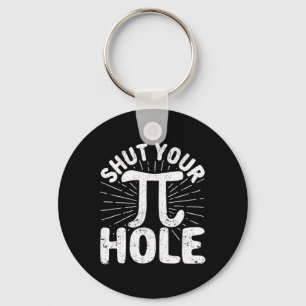 Pi Day Teacher Student Math 3.14 Science Shut Your Key Ring