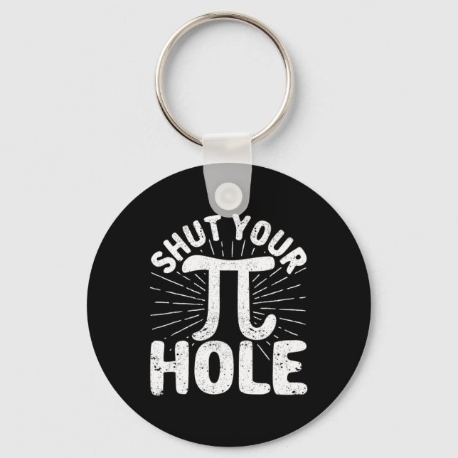 Pi Day Teacher Student Math 3.14 Science Shut Your Key Ring (Front)