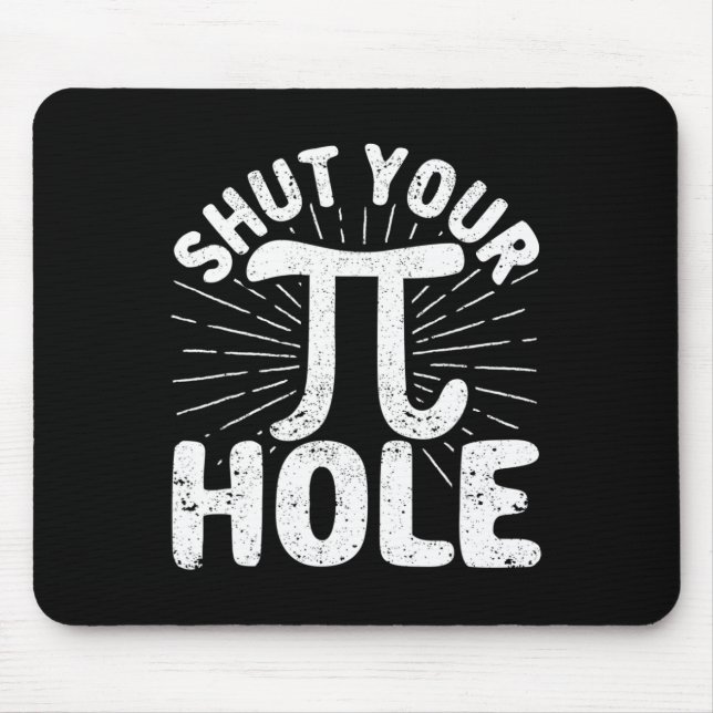 Pi Day Teacher Student Math 3.14 Science Shut Your Mouse Pad (Front)