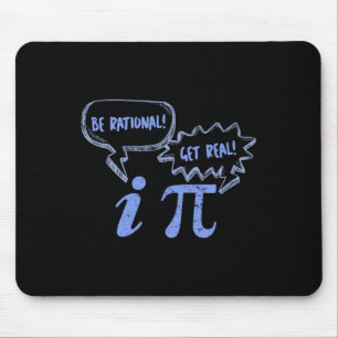 Pi Day Tees Be Rational Get Real Pi And Imaginary Mouse Pad