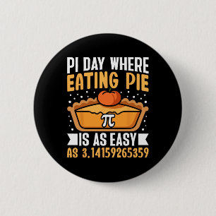 Pi Day Where Eating Pie Is As Easy - Math Lover 3. 6 Cm Round Badge