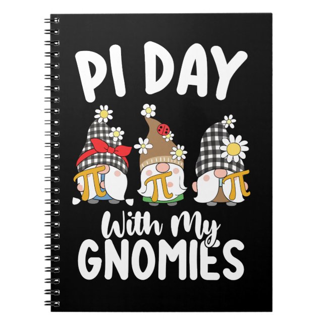 Pi Day With My Gnomies Funny Math Mathematics Notebook (Front)