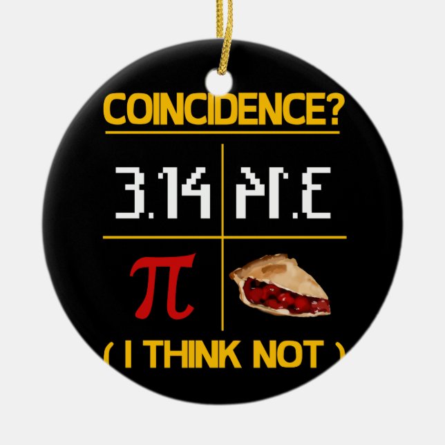 Pi Equals Pie Coincidence Math Pun Pi Day Ceramic Tree Decoration (Front)