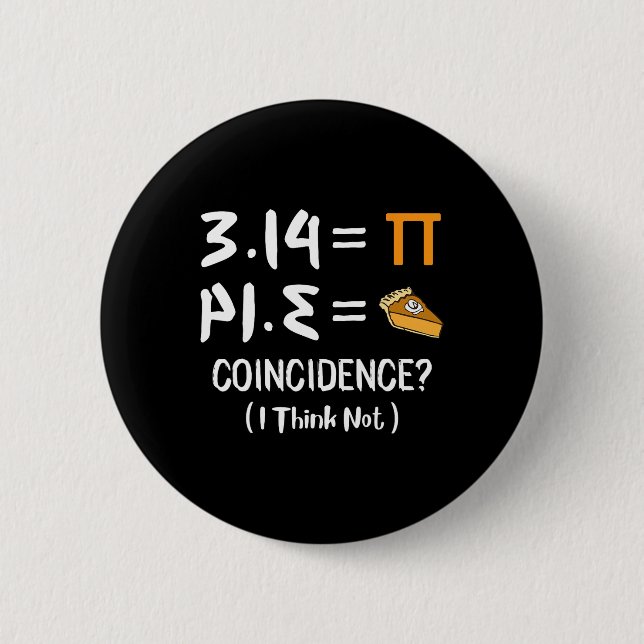 Pi Equals Pie Funny Math Pun Pi Day Gift  6 Cm Round Badge (Front)
