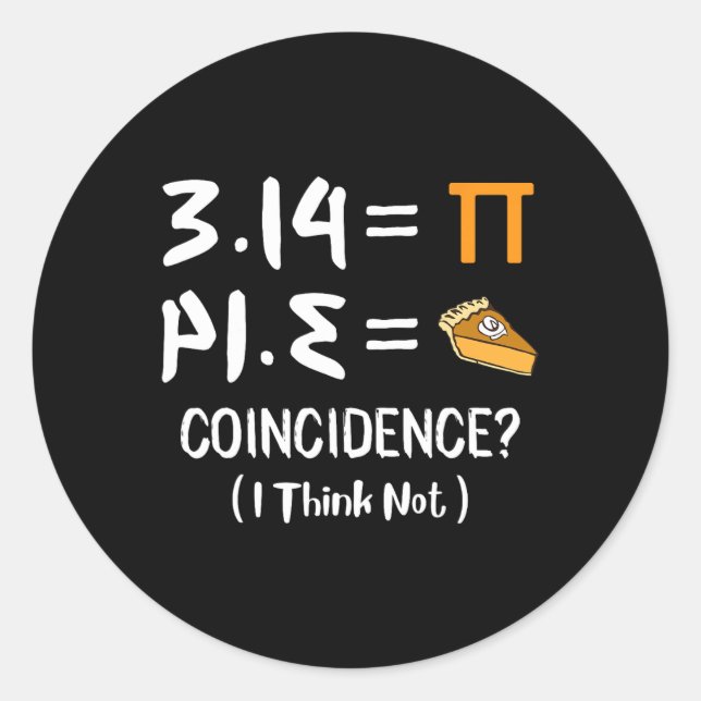 Pi Equals Pie Funny Math Pun Pi Day Gift  Classic Round Sticker (Front)