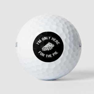 Pi I'm Only Here For The Pie Funny Golf Balls