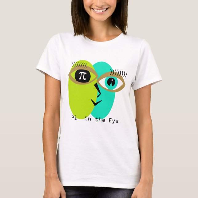 Pi in the Eye T-Shirt (Front)