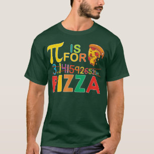 Pi Is For Pizza Funny Pi Day And Pizza397  T-Shirt