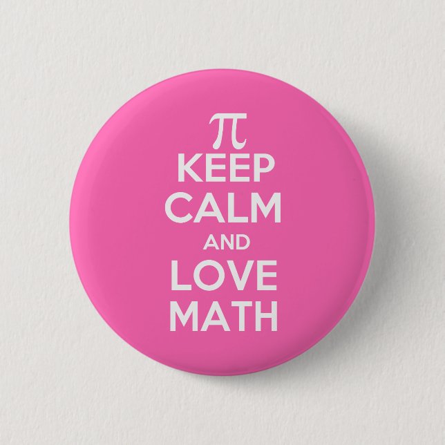 Pi keep calm and love math 6 cm round badge (Front)