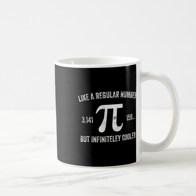 Pi Like A Regular Number But Infinitely Cooler Fun Coffee Mug (Right)