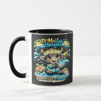 Pi Mai Lao Splash Soaked Like a Buffalo Funny Shir Mug