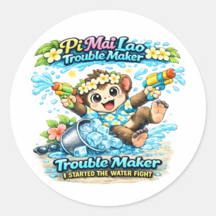 Pi Mai Lao Trouble Maker Funny Water Fight Shirt Classic Round Sticker