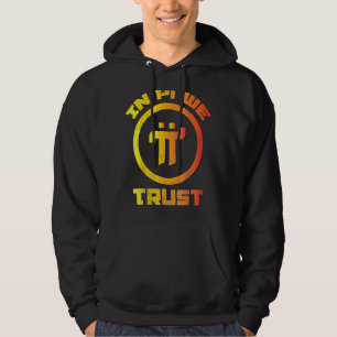 PI NETWORK Pioneer Cryptocurrency Crypto In Pi We Hoodie