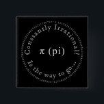 Pi, The Irrational Mathematical Constant Teacher 15 Cm Square Badge<br><div class="desc">This black and white art piece, designed digitally, is released in commemoration of Pi Day, which is observed each year on March 14. The date 3.14 corresponds to the rounded value of π (pi), a well-recognised mathematical constant. The design features the value of the Pi constant to the first 100...</div>