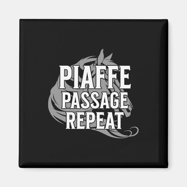 Piaffe Page Repeat Equestrian Sports Funny Saying  Magnet (Front)