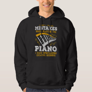 Pianist  I Dont Make Mistakes Piano  Music  1 Hoodie