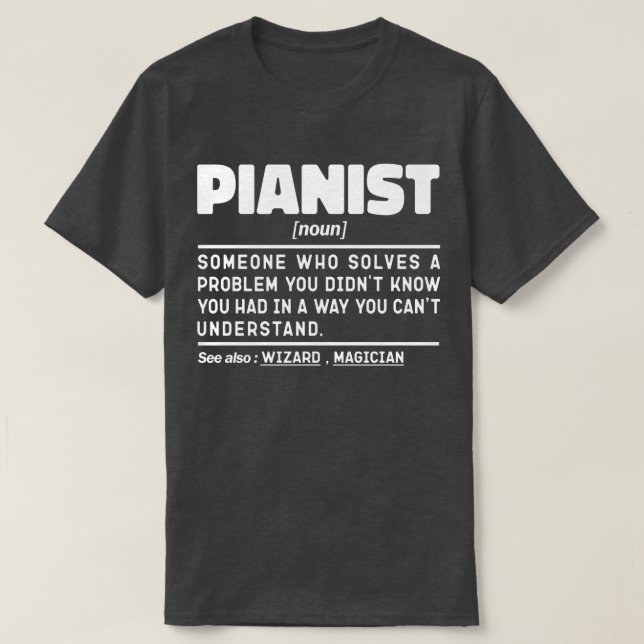 Pianist Noun Cool Musician Instructor Piano Lover  T-Shirt (Design Front)