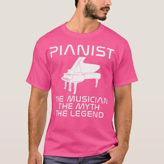 Pianist The Musician The Myth The Legend Piano T-Shirt (Front)