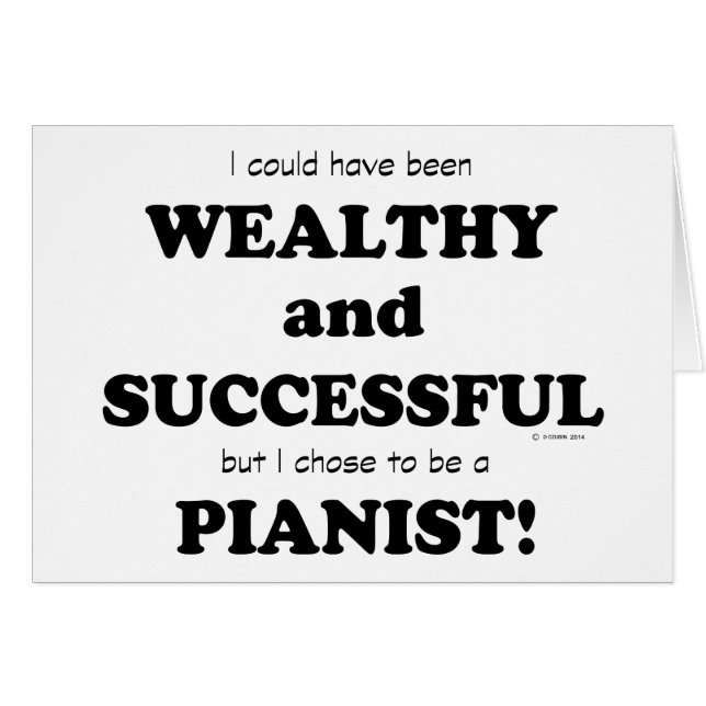 Pianist Wealthy & Successful (Front Horizontal)